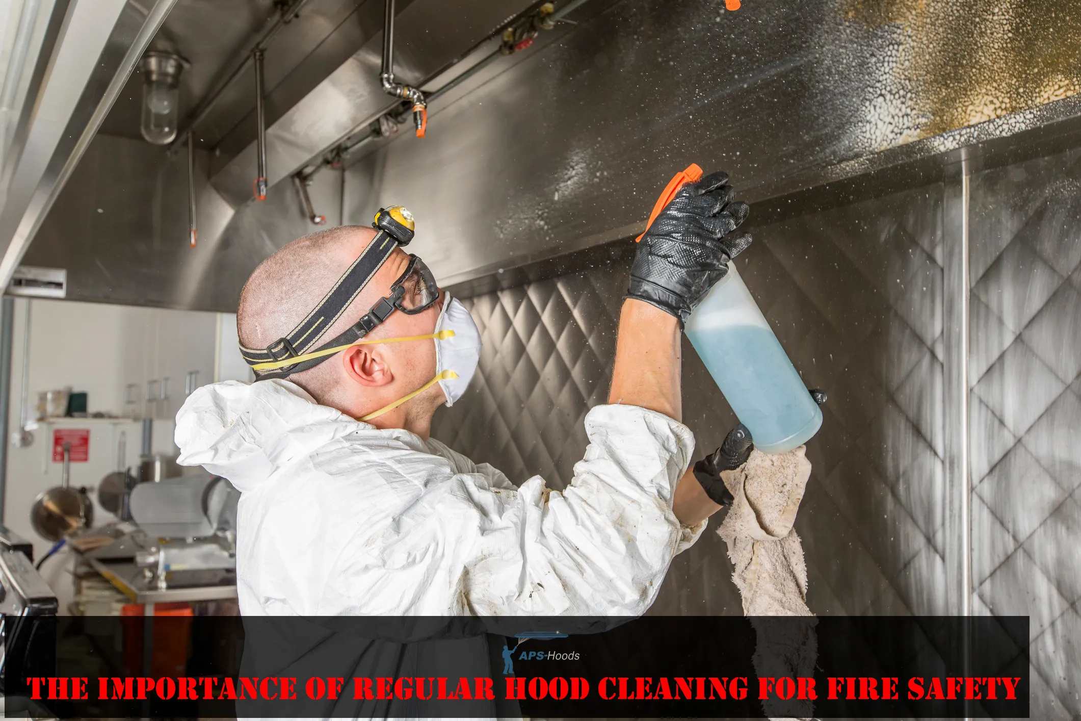 The Importance of Regular Hood Cleaning for Fire Safety