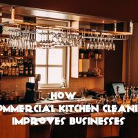 Case Studies of How Commercial Kitchen Cleaning Has Improved Businesses