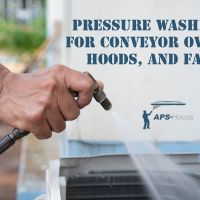 Pressure Washing Benefits for Your Conveyor Ovens, Hoods, and Fans