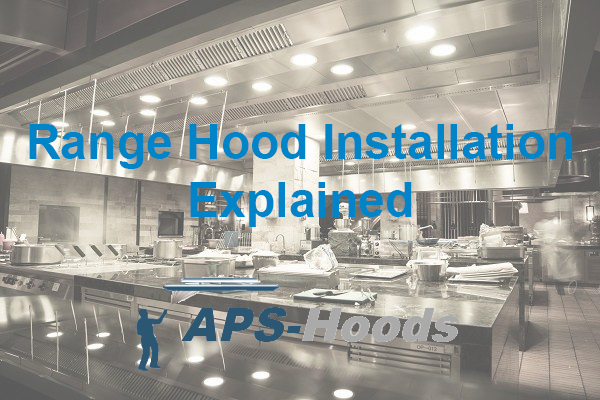 Range Hood Installation Explained