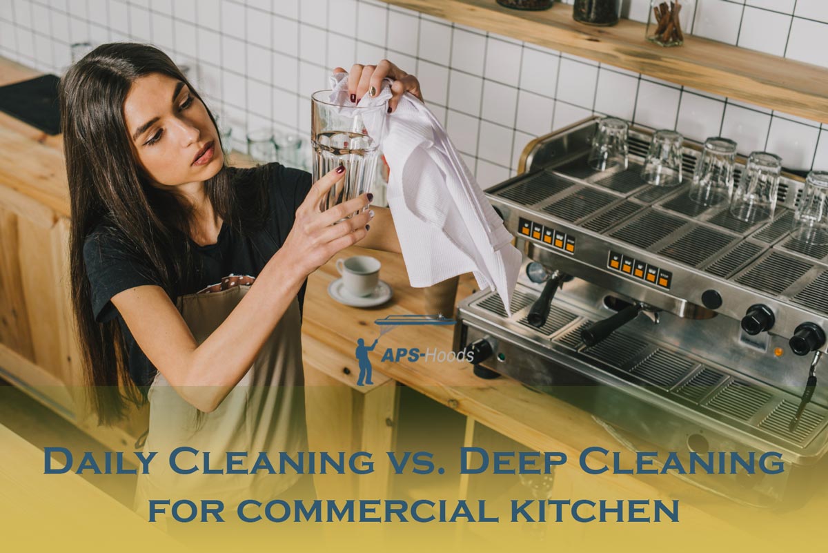 Daily Cleaning vs. Deep Cleaning: Striking the Right Balance in Your Commercial Kitchen